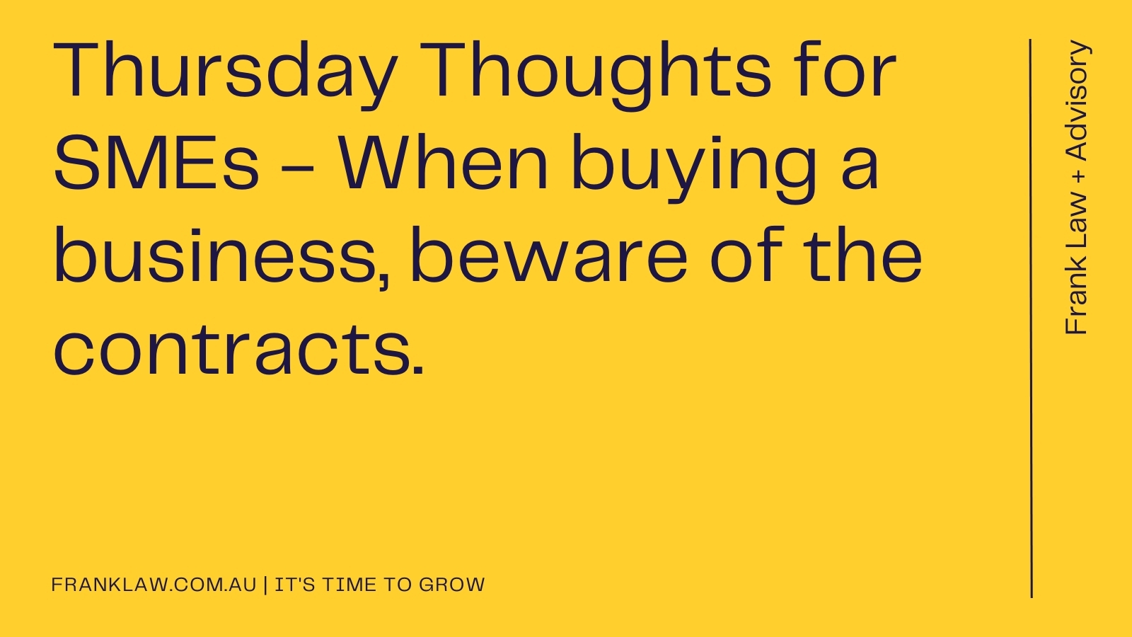 Thursday Thoughts for SMEs – When buying a business, beware of the contracts.